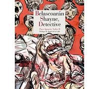 Belascoarán Shayne, detective (Literatura Reino de Cordelia)