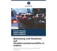 Belastung und Reaktion auf Straßenverkehrsunfälle in Indien: Eine Mumbai-zentrierte Analyse der öffentlichen Gesundheit