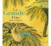 Belcirque La Grande Fête (CD) Album Digipak