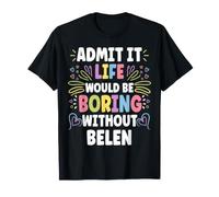 Belen Personalized Name Funny Cute Custom Belen Name Camiseta