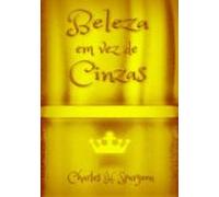 Beleza Em Vez De Cinzas (ebook)