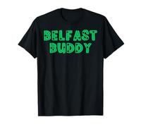 Belfast Buddy Ireland Apodos irlandeses para Hombres, Mujeres & niños Camiseta