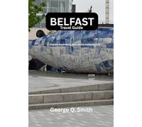 Belfast Travel Guide 2026-2027: Explore, Experience, and Live the Authentic City (VistaVault Collection: Unlocking Cities with Insight, Story, and Soul)