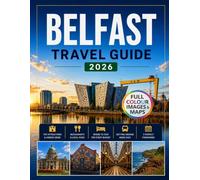 Belfast Travel Guide 2026: Discover Top Attractions Coastal Adventures Scenic Walks and Easy Itineraries for Every Traveler