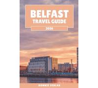 Belfast Travel Guide 2026: From Titanic's Dockyard to the Peace Walls - A City Reborn