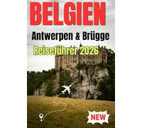 Belgein (Antwerpen & Brügge) Reiseführer 2026