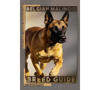 Belgian Malinois: A Practical, Evidence-Based Guide to Breed Traits, Care, Training, and Healthy Ownership