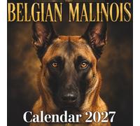 Belgian Malinois Calendar 2027: Strength, Loyalty & Excellence