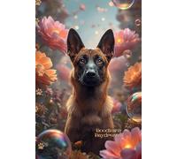 Belgian Malinois Journal: A Dog Lover’s Doodle and Writing Notebook and Sketch Pad for Puppy Fans, Pet Owners, Gift Giving, Gratitude Journaling, and Drawing