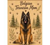 Belgian Tervuren Mom Notebook - Rustic Dog Journal for Women - Cute Gift for Belgian Tervuren Lovers - 120 Lined Pages