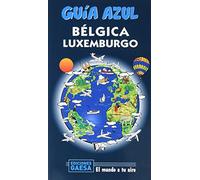 Bélgica y Luxemburgo (GUIA AZUL)