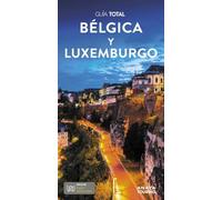 Bélgica y Luxemburgo (Guía Total - Internacional)
