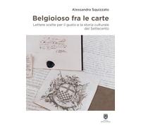 Belgioioso fra le carte. Lettere scelte per il gusto e la storia culturale del Settecento (Territori d'arte)