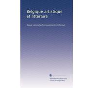 Belgique artistique et littéraire: Revue nationale du mouvement intellectual: Volume 2