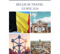 BELGIUM TRAVEL GUIDE 2026