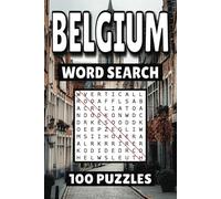 Belgium Word Search: 100 Pages of Brussels Puzzles, Word Scramble, Word Find, and Vocabulary Activities for Kids, Adults, and Seniors