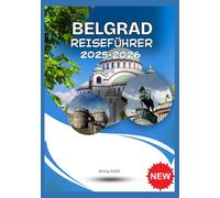BELGRAD REISEFÜHRER 2025-2026