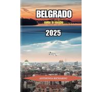 BELGRADO GUIDA DI VIAGGIO 2025