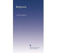 Belgravia: a London magazine: Volume 20