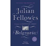 Belgravia: Julian Fellowes