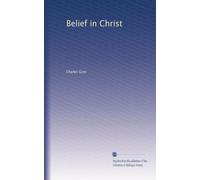 BELIEF IN CHRIST (THE RECONSTRUCTION OF BELIEF)