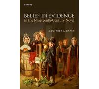 Belief in Evidence in the Nineteenth-Century Novel (Law and Literature)