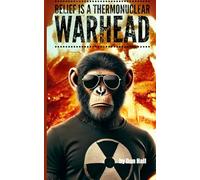 Belief is a Thermonuclear Warhead