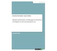Beliefs and borders. Challenges to freedom of religion in the postmodern era