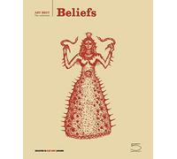 Beliefs. Ediz. a colori: Art Brut - The Collection (Art Brut, la collection)