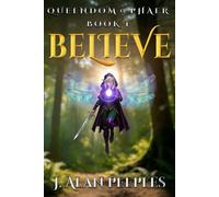 Believe: 1 (Queendom of Phaer)