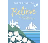 Believe: A Pop-up Book to Inspire You