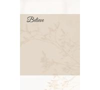 Believe: A space to reconnect with your worth, trust your journey, and express your inner world through words and art.