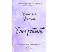 Believe & Become: I am patient