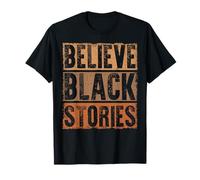 Believe Black Stories Empower Equality and Justice Camiseta