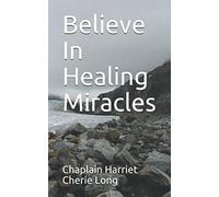 Believe In Healing Miracles