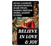 Believe In Love & Joy (ebook)