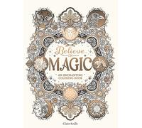 Believe in Magic: An Enchanting Coloring Book