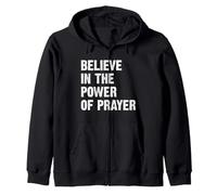 Believe In The Power of Prayer Sudadera con Capucha