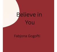Believe in You: • A Gentle Book of Self-Belief and Quiet Power