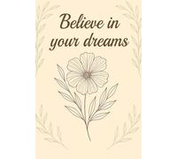 Believe in your dreams