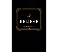 Believe In Yourself: Premium Motivational Notebook for Teen Girls | Dotted Journal 110 Pages, 6×9 | Black Gold Crescent Moon Design