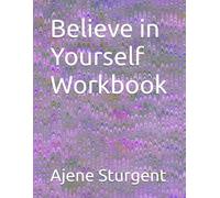 Believe in Yourself Workbook