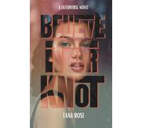 Believe it or Knot: 3 (FatedVerse)