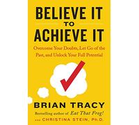 Believe It to Achieve It