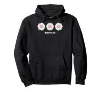 Believe me Daisy Plant Peace Love Smile Daisy Flower Sudadera con Capucha