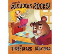 Believe Me, Goldilocks Rocks!: The Story of the Three Bears as Told by Baby Bear (The Other Side of the Story) by Nancy Loewen (2012-06-13)
