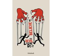 Believe me, The Demon made me do it Notebook: 6x9 120 Pages, Ruled Notebook, Journal, Daily Diary, Organizer, Planner