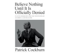 No creas nada hasta su negación oficial – Claud Cockburn y la invención del periodismo de guerrilla