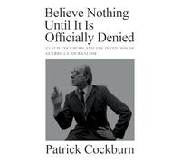 No creas nada hasta su negación oficial – Claud Cockburn y la invención del periodismo de guerrilla