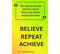 Believe Repeat Achieve: 3-Month Motivational Daily Planner | Goal Tracker, To-Do Lists, Positive Habits Journal